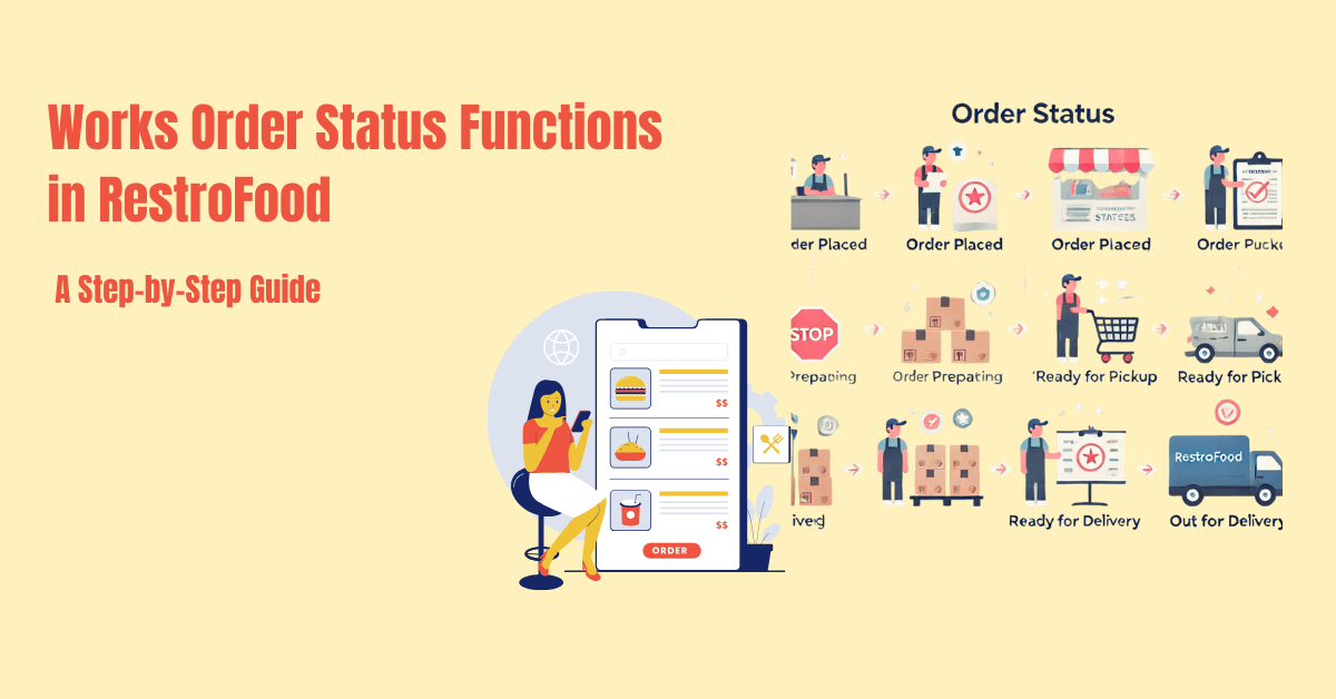 How Works Order Status Functions in RestroFood A Step-by-Step Guide