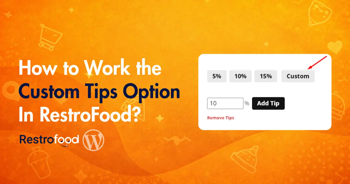 How the Custom Tips Option Works in RestroFood?