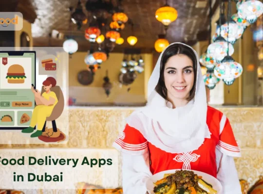 Best Food Delivery Apps in Dubai 2025 540x400