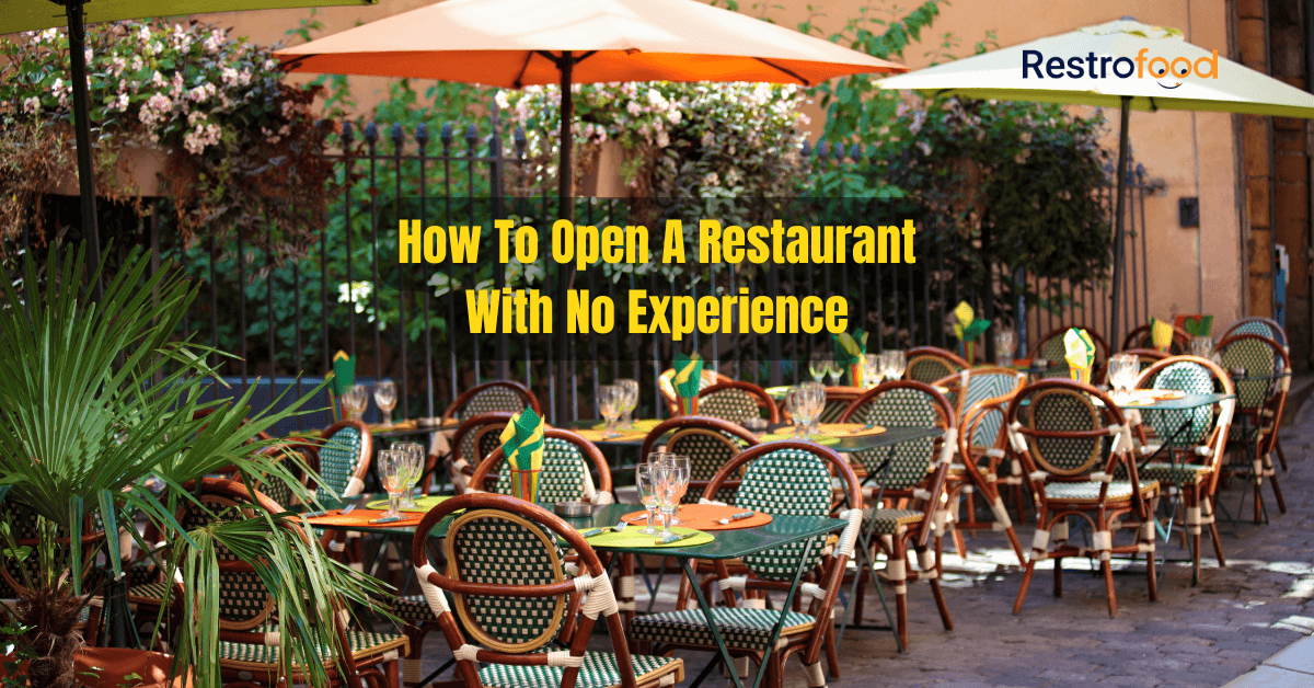 How To Open A Restaurant With No Experience 