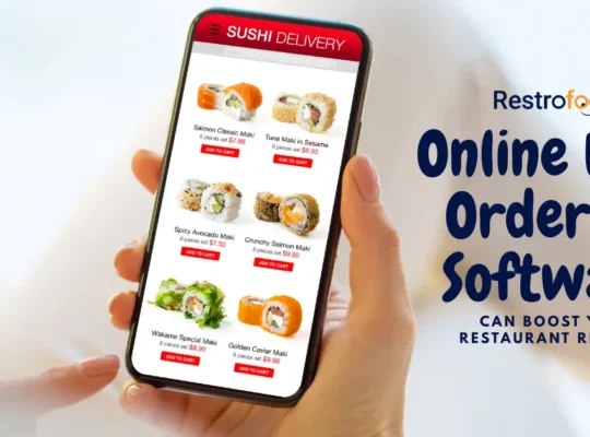 How Online Food Ordering Software Can Boost Your Restaurant Revenue 540x400