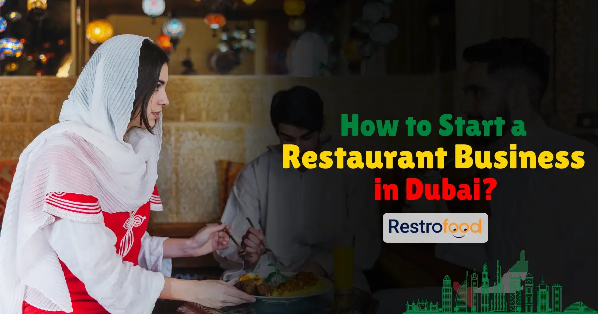 How to Start a Restaurant Business in Dubai